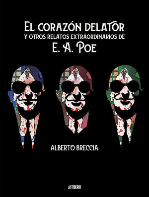EL CORAZÓN DELATOR Y OTROS RELATOS EXTRAORDINARIOS DE E. A. POE