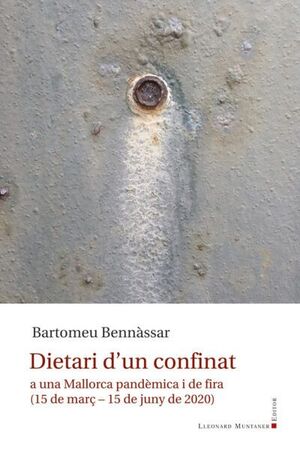 DIETARI DUN CONFINAT A UNA MALLORCA PANDÈMICA I DE FIRA