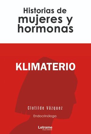 KLIMATERIO. HISTORIAS DE MUJERES Y HORMONAS