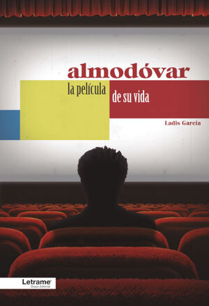 ALMODÓVAR. LA PELICULA DE SU VIDA