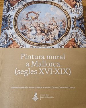 PINTURA MURAL A MALLORCA(SEGLES XVI-XIX)