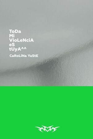TODA MI VIOLENCIA ES TUYA^^