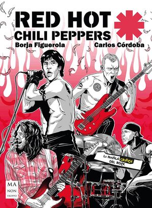 RED HOT CHILI PEPPERS (NOVELA GRÁFICA DEL ROCK)