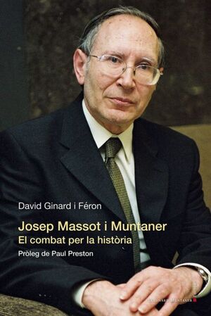 JOSEP MASSOT I MUNTANER. EL COMBAT PER LA HISTÒRIA