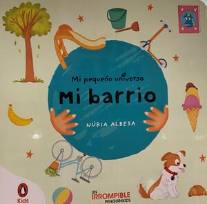 MI BARRIO (MI PEQUEÑO UNIVERSO. PEQUEÑAS MANITAS)