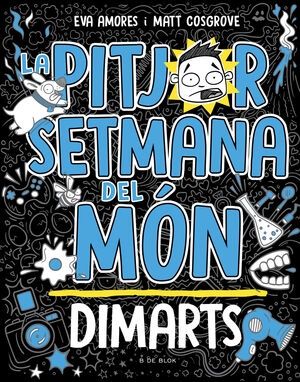 LA PITJOR SETMANA DEL MÓN 2 - DIMARTS
