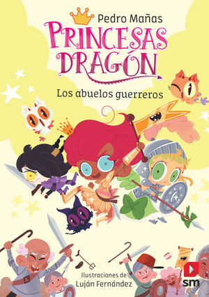 PRINCESAS DRAGON 16 - LOS ABUELOS GUERREROS