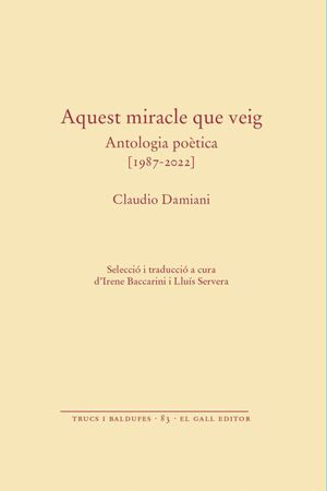 AQUEST MIRACLE QUE VEIG. ANTOLOGIA POETICA 1987-2022
