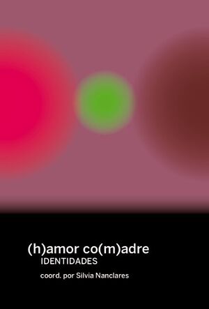 (H)AMOR CO(M)ADRES - IDENTIDADES