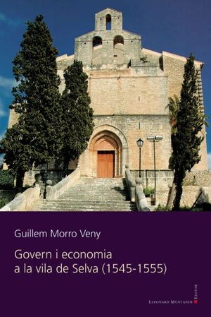GOVERN I ECONOMIA A LA VILA DE SELVA 1545-1555