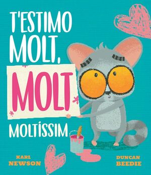 T'ESTIMO MOLT, MOLT MOLTÍSSIM