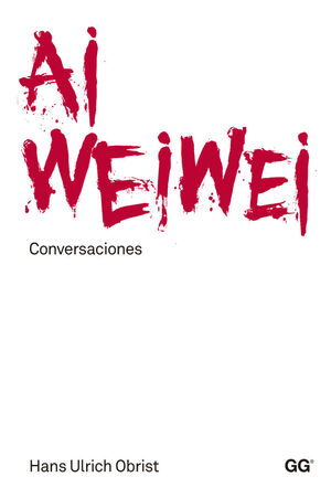 AI WEIWEI. CONVERSACIONES