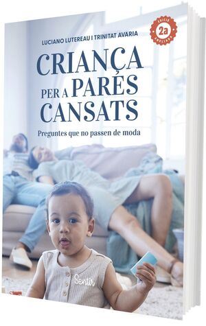 CRIANÇA PER A PARES CANSATS (2ª EDICIÓ)