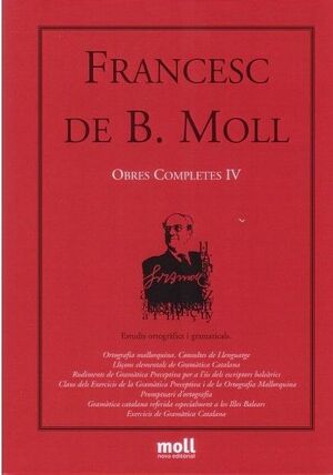 OBRES COMPLETES DE FRANCESC DE B. MOLL, VOLUM IV