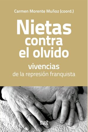 NIETAS CONTRA EL OLVIDO, VIVENCIAS DE LA REPRESIÓN FRANQUISTA