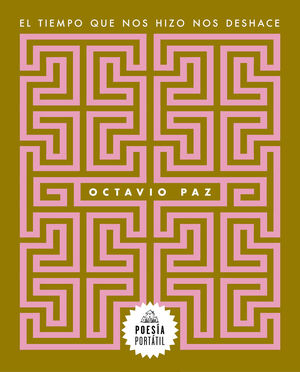 EL TIEMPO QUE NOS HIZO NOS DESHACE