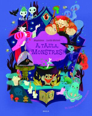 A TAULA, MONSTRES!