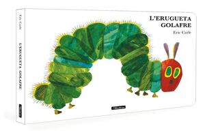 L'ERUGUETA GOLAFRE (COL·LECCIÓ ERIC CARLE)