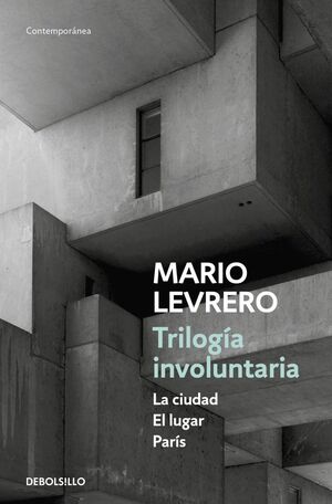 TRILOGÍA INVOLUNTARIA (LA CIUDAD  EL LUGAR  PARÍS)