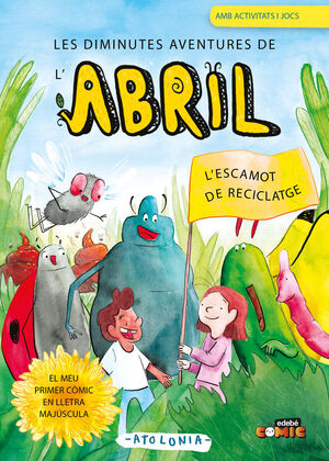 LES DIMINUTES AVENTURES DE L´ABRIL 2. L'ESCAMOT DE RECICLATGE