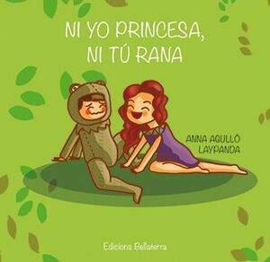 NI YO PRINCESA, NI TU RANA