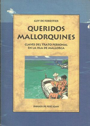 QUERIDOS MALLORQUINES : CLAVES DE TRATO PERSONAL EN LA ISLA DE MALLORCA