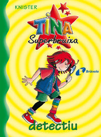 TINA SUPERBRUIXA, DETECTIU - 1