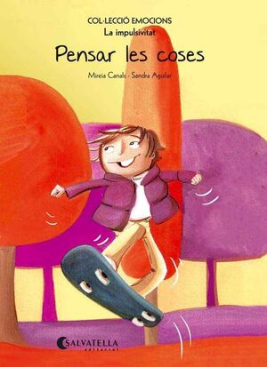 EMOCIONS 8. PENSAR LES COSES (LA IMPULSIVITAT)