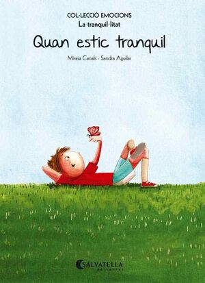 EMOCIONS 9. QUAN ESTIC TRANQUIL (LA TRANQUIL·LITAT)