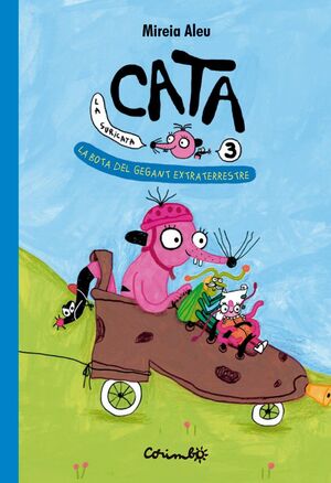 CATA LA SURICATA. LA BOTA DEL GEGANT EXTRATERRESTRE VOL.3