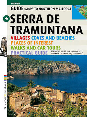 SERRA DE TRAMUNTANA : GUIDE AND MAP TO NORTHERN MALLORCA