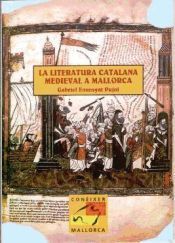 LA LITERATURA CATALANA MEDIEVAL A MALLORCA