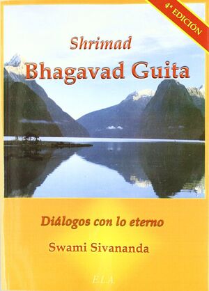 BAGHAVAD GITA. DIÁLOGOS CON LO ETERNO