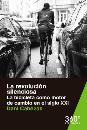 LA REVOLUCIÓN SILENCIOSA : LA BICICLETA COMO MOTOR DE CAMBIO EN EL SIGLO XXI