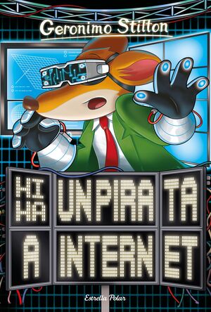 GERONIMO STILTON 74. HI HA UN PIRATA A INTERNET
