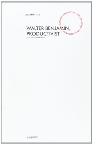 WALTER BENJAMIN, PRODUCTIVISTA