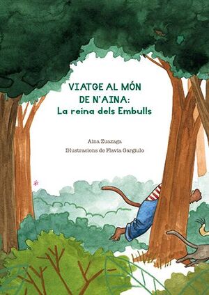 VIATGE AL MÓN DE N'AINA. LA REINA DELS EMBULLS