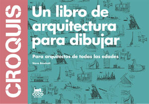 CROQUIS. UN LIBRO DE ARQUITECTURA PARA DIBUJA