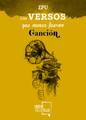 VERSOS QUE NUNCA FUERON CANCION, LOS