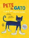 PETE, EL GATO - I LOVE MY WHITE SHOES