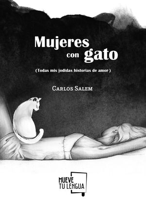 MUJERES CON GATO (TODAS MIS JODIDAS HISTORIAS DE A