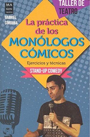PRACTICA DE LOS MONOLOGOS COMICOS. EJERCICIOS Y TE
