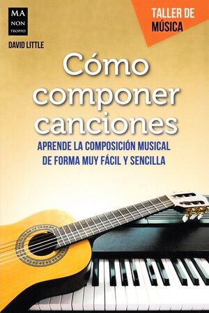 COMO COMPONER CANCIONES. APRENDE LA COMPOSICION MU
