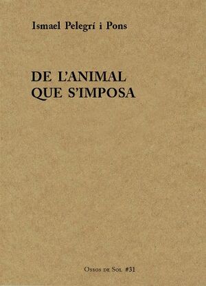 DE L'ANIMAL QUE S'IMPOSA