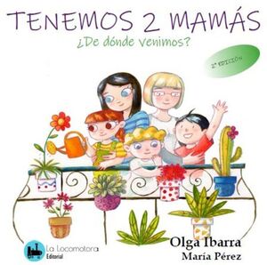TENEMOS DOS MAMÁS ¿DE DÓNDE VENIMOS?
