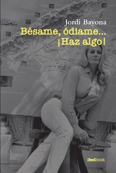 BESAME, ODIAME... HAZ ALGO