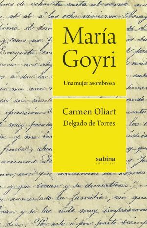 MARÍA GOYRI. UNA MUJER ASOMBROSA