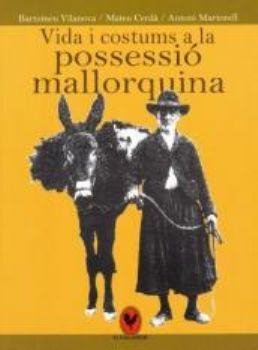 VIDA I COSTUMS A LA POSSESSIO MALLORQUINA