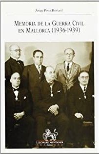 MEMORIA DE LA GUERRA CIVIL EN MALLORCA (1936-1939)