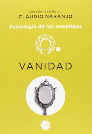 VANIDAD - PSICOLOGÍA DE LOS ENEATIPOS
